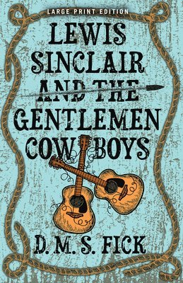 bokomslag Lewis Sinclair and the Gentlemen Cowboys