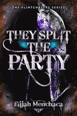 They Split the Party 1