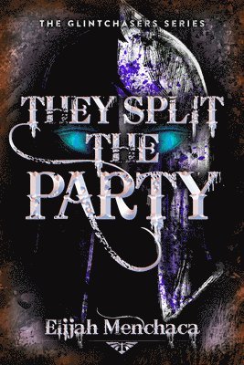 They Split the Party 1