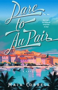 bokomslag Dare to Au Pair