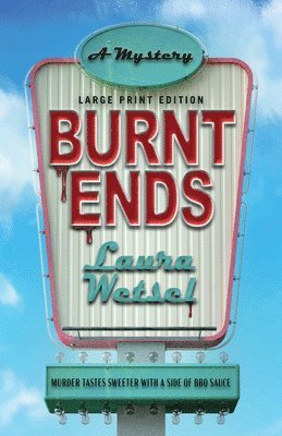 Burnt Ends (Large Print Edition) 1