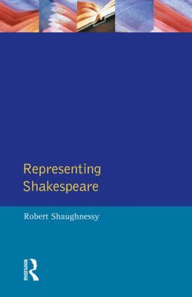 Robert Shaughnessy - Representing Shakespeare, Häftad