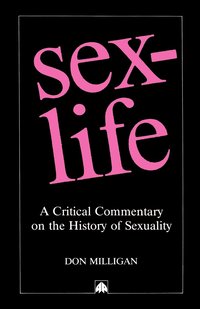 bokomslag Sex-Life, a Critical Commentary on the History of Sexuality