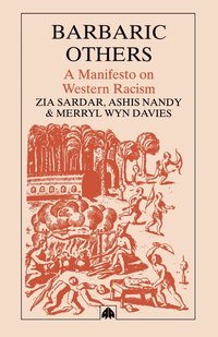 bokomslag Barbaric Others: A Manifesto on Western Racism