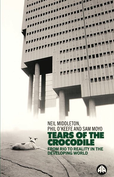 bokomslag Tears of a Crocodile: From Rio to Reality in the Developing World