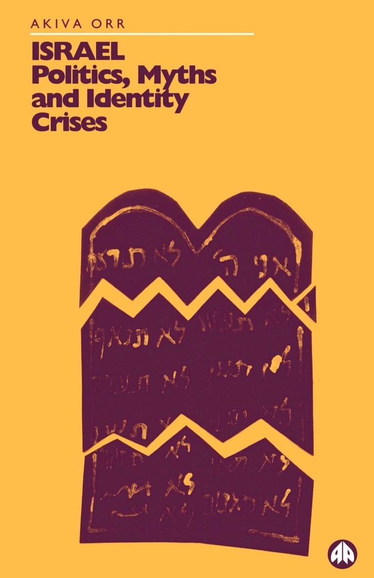 Akiva Orr - Israel: Politics, Myths and Identity Crisis, Häftad