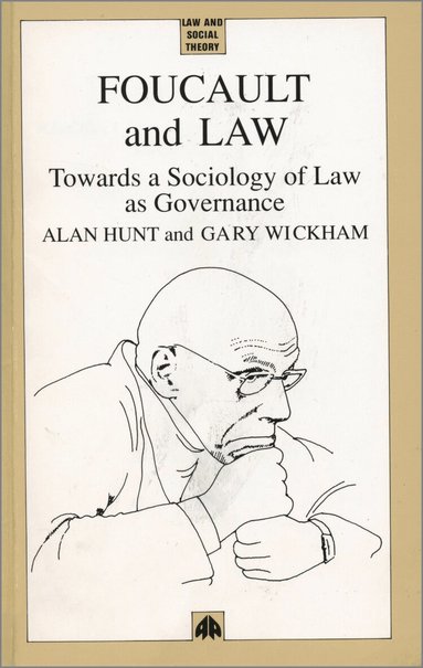 Alan Hunt, Gary Wickham - Foucault and Law, Häftad