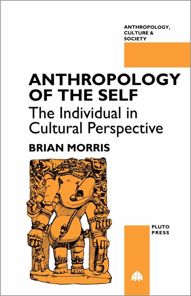 Brian Morris - Anthropology of the Self, Häftad