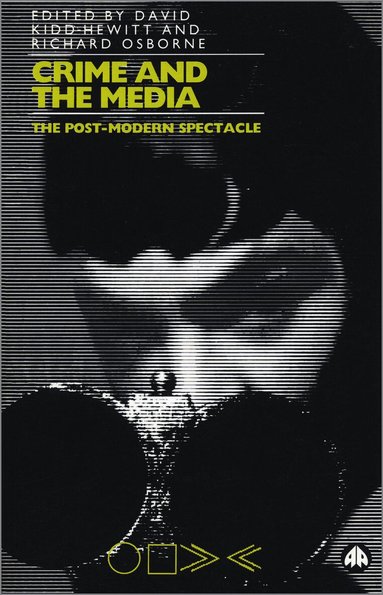 David Kidd-Hewitt, Richard Osborne - Crime and the Media, Häftad