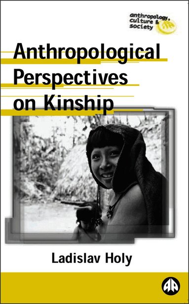 Ladislav Holy - Anthropological Perspectives on Kinship, Häftad