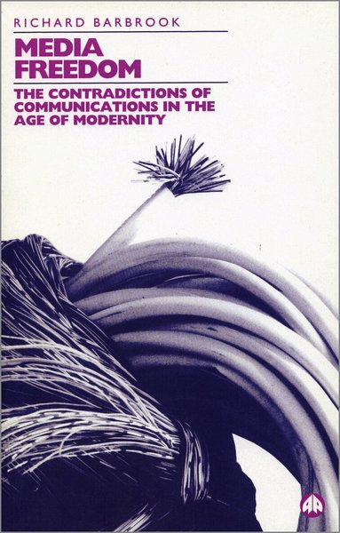 Richard Barbrook - Media Freedom, Häftad