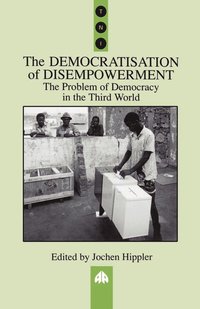 bokomslag The Democratisation of Disempowerment