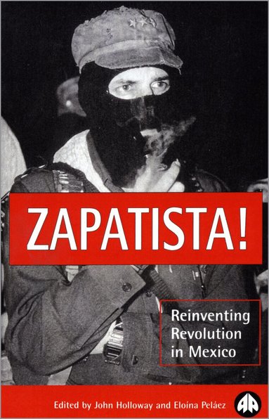 John Holloway, Eloina Pelaez - Zapatista!, Häftad