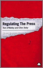 Tom O'Malley, Clive Soley - Regulating the Press, Häftad