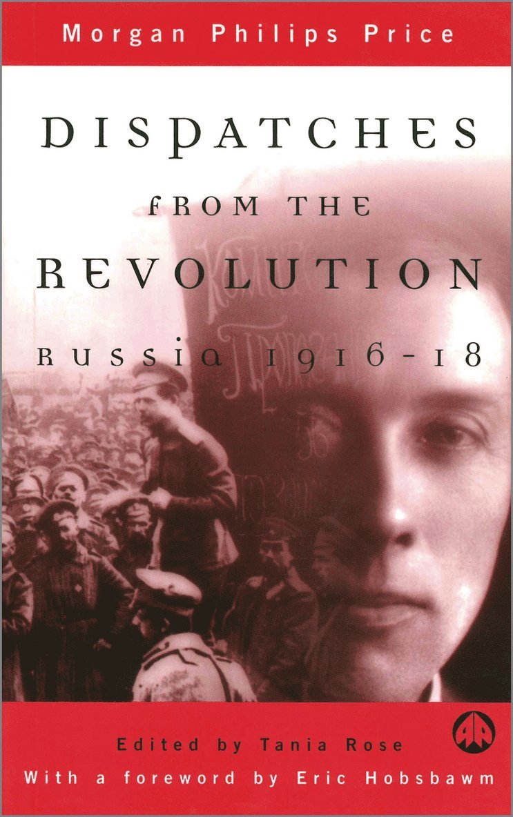 Morgan Philips-Price, Tania Rose - Dispatches From the Revolution, Häftad