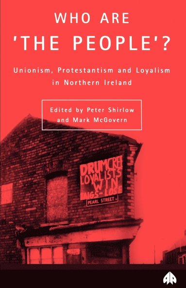 bokomslag Who Are the People? Unionism, Protestanism and Loyalism in Northern Ireland