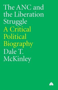 bokomslag The ANC and the Liberation Struggle