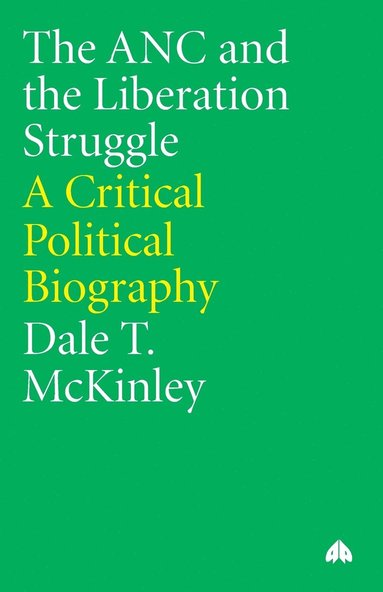 bokomslag The ANC and the Liberation Struggle
