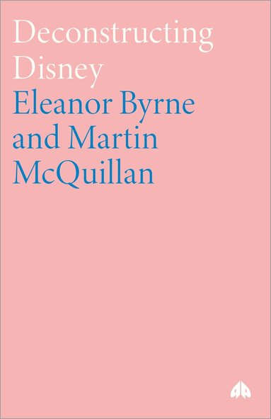 Eleanor Byrne, Martin McQuillan - Deconstructing Disney, Häftad