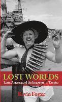 bokomslag Lost Worlds: Latin America and the Imagining of Empire
