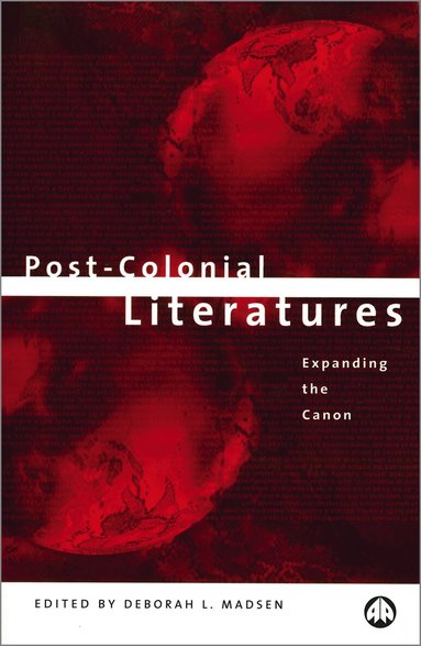Deborah L. Madsen - Post-Colonial Literatures, Häftad