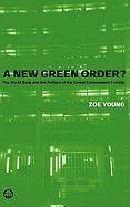 A New Green Order? 1