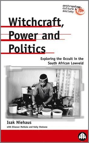 bokomslag Witchcraft, Power and Politics