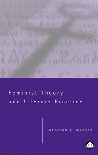 bokomslag Feminist Theory and Literary Practice