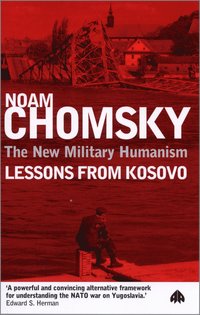 bokomslag New military humanism - lessons from kosovo