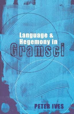 Language and Hegemony in Gramsci 1