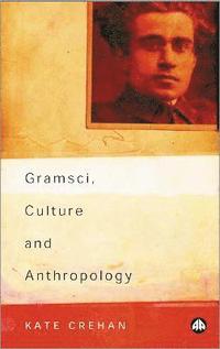 bokomslag Gramsci, Culture and Anthropology