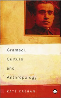 bokomslag Gramsci, Culture and Anthropology