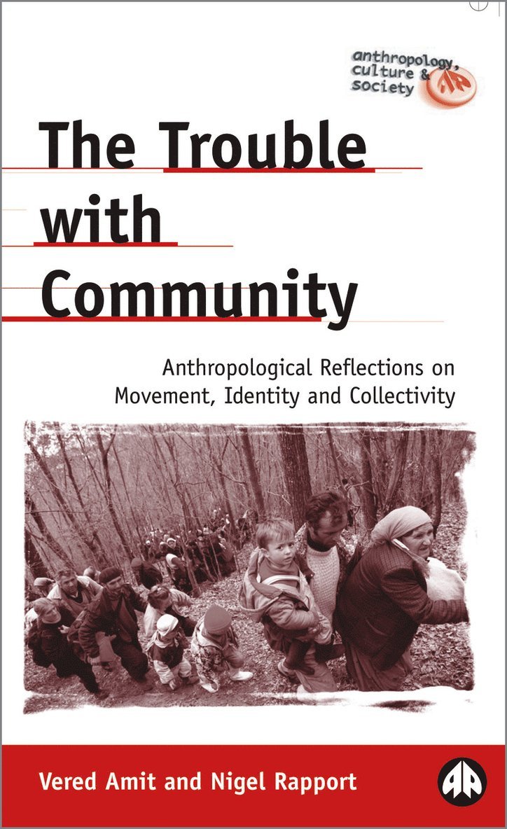 Vered Amit, Nigel Rapport - Trouble with Community, Häftad