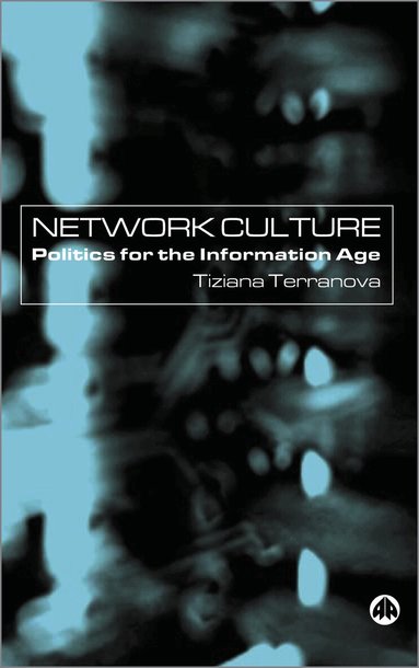 Tiziana Terranova - Network Culture, Häftad