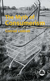 bokomslag The Myth of Consumerism