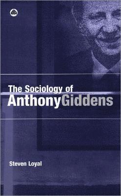 The Sociology of Anthony Giddens 1