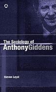 bokomslag The Sociology of Anthony Giddens