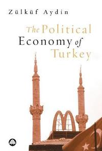 bokomslag The Political Economy of Turkey