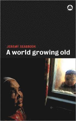 bokomslag A World Growing Old