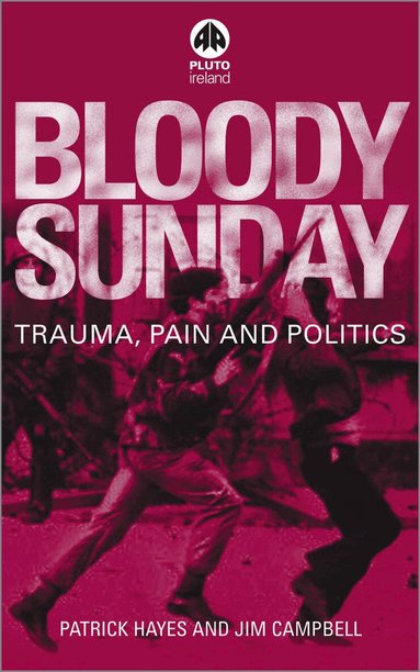 Patrick Hayes, Jim Campbell - Bloody Sunday, Häftad