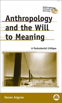 bokomslag Anthropology and the Will to Meaning