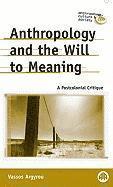 bokomslag Anthropology and the Will to Meaning