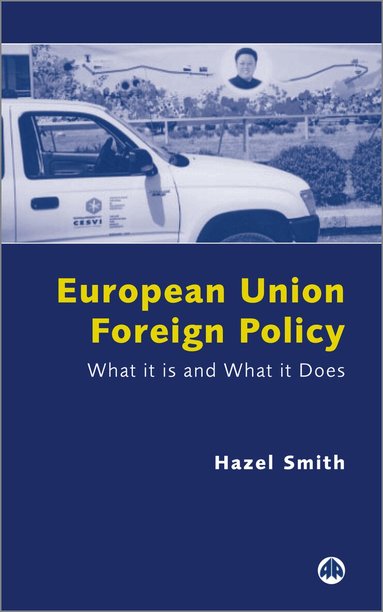 Hazel Smith - European Union Foreign Policy, Häftad