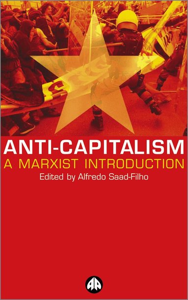 Lecio Morais, Alfredo Saad-Filho - Anti-Capitalism, Häftad