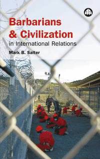 bokomslag Barbarians and Civilisation in International Relations