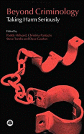 bokomslag Beyond Criminology: Taking Harm Seriously