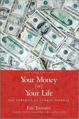 Éric Toussaint - Your Money or Your Life!, Häftad
