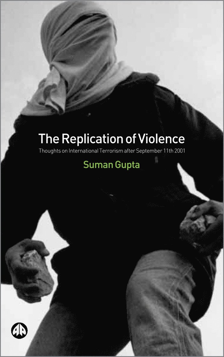Suman Gupta - Replication of Violence, Häftad