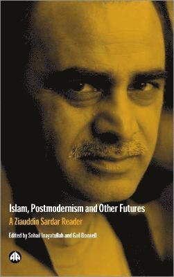 Islam, Postmodernism and Other Futures 1