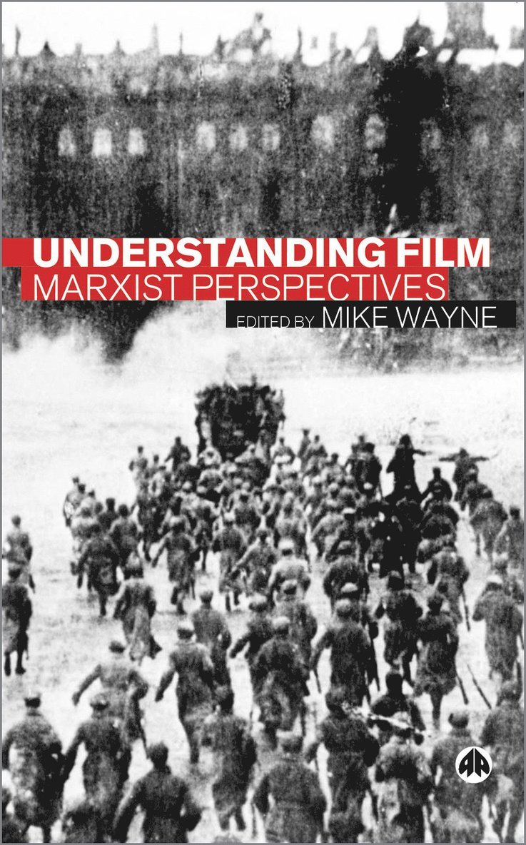 Mike Wayne - Understanding Film, Häftad